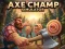 שפּיל Axe Champ Simulator אָנליין