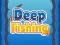 שפּיל Deep Fishing אָנליין