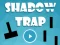 שפּיל Shadow Trap אָנליין
