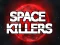 שפּיל Space Killers אָנליין