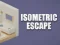 שפּיל Isometric Escape אָנליין