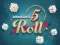 שפּיל 5 Roll אָנליין