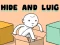 שפּיל Hide and Luig אָנליין