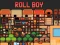 שפּיל Roll Boy אָנליין