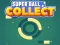 שפּיל Super Ball Collect HTML5 אָנליין