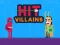 שפּיל Hit Villains אָנליין