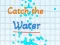 שפּיל Catch the water אָנליין