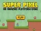 שפּיל Super Pixel אָנליין