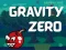 שפּיל Gravity Zero אָנליין