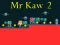 שפּיל Mr Kaw 2 אָנליין