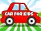 שפּיל Car For Kids אָנליין