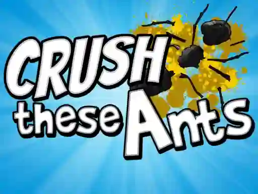שפּיל Crush These Ants אָנליין