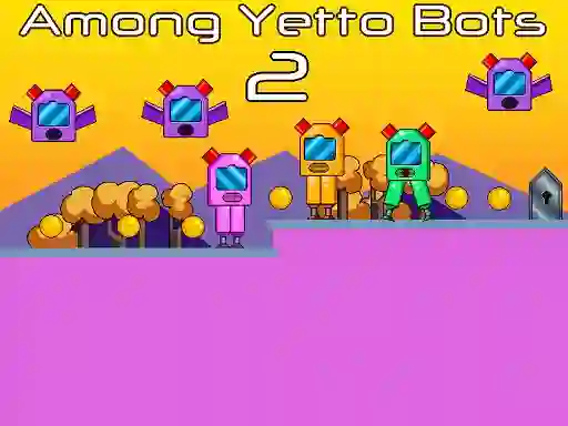 שפּיל Among Yetto Bots 2 אָנליין