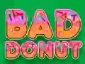 שפּיל Bad Donut אָנליין