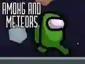 שפּיל Among and Meteors אָנליין