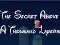 שפּיל The Secret Above A Thousand Layers אָנליין