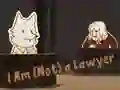 שפּיל I Am (Not) a Lawyer אָנליין