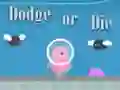 שפּיל Dodge Or Die אָנליין