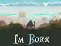שפּיל I'm Borr אָנליין
