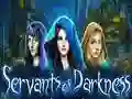 שפּיל Servants of Darkness אָנליין