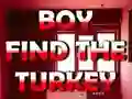שפּיל Boy Find The Turkey אָנליין