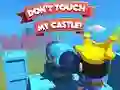 שפּיל Dont't Touch My Castle! אָנליין
