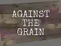 שפּיל Against the Grain אָנליין