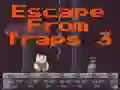 שפּיל Escape From Traps 3 אָנליין