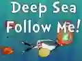 שפּיל Deep Sea Follow Me! אָנליין