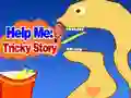 שפּיל Help Me: Tricky Story אָנליין