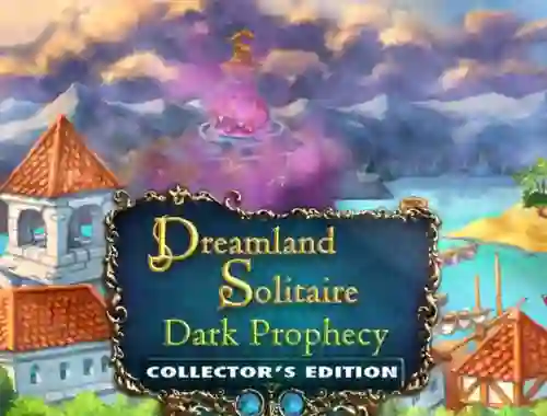 שפּיל Dreamland Solitaire: Dark Prophecy Collector's Edition אָנליין