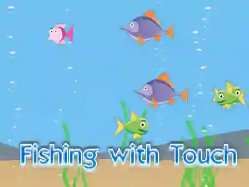 שפּיל Fishing With Touch אָנליין