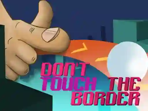 שפּיל Don't Touch The Border אָנליין