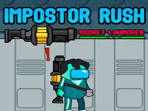 שפּיל Impostor Rush: Rocket Launcher אָנליין
