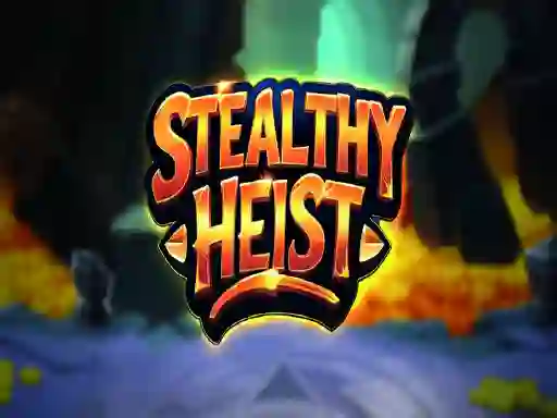 שפּיל Stealthy Heist אָנליין