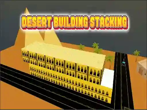 שפּיל Desert Building Stacking אָנליין