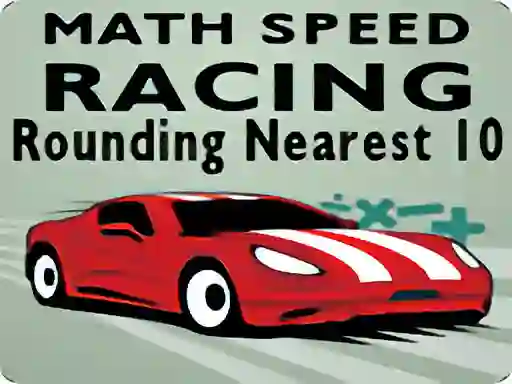 שפּיל Math Speed Racing Rounding 10 אָנליין