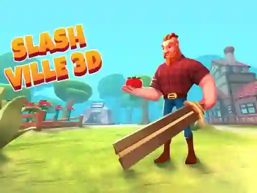 שפּיל Slash Ville 3d אָנליין