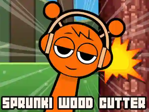 שפּיל Sprunki Wood Cutter אָנליין