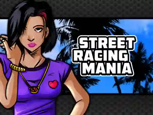 שפּיל Street Racing Mania אָנליין