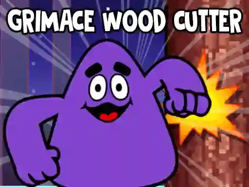 שפּיל Grimace Wood Cutter אָנליין