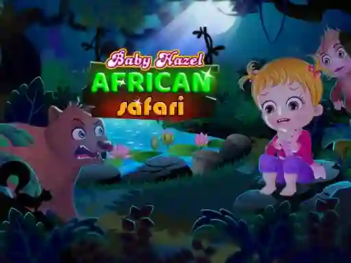 שפּיל Baby Hazel: African safari אָנליין