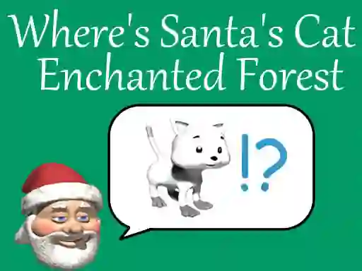 שפּיל Where's Santa's Cat-Enchanted Forest אָנליין