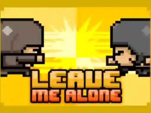 שפּיל Leave Me Alone אָנליין