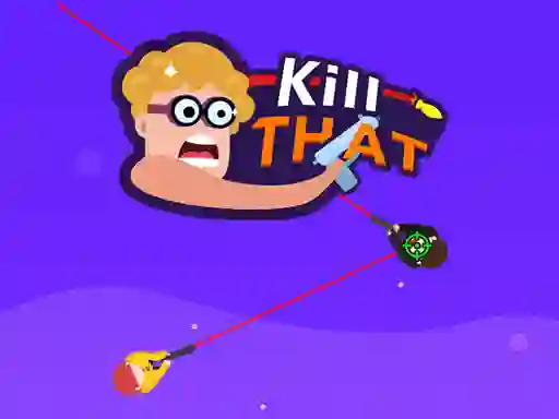 שפּיל Kill that אָנליין