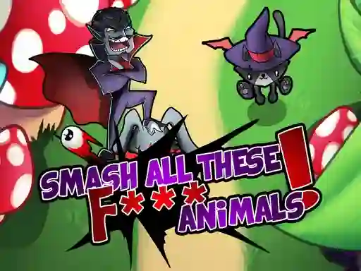 שפּיל Smash all these F... animals אָנליין