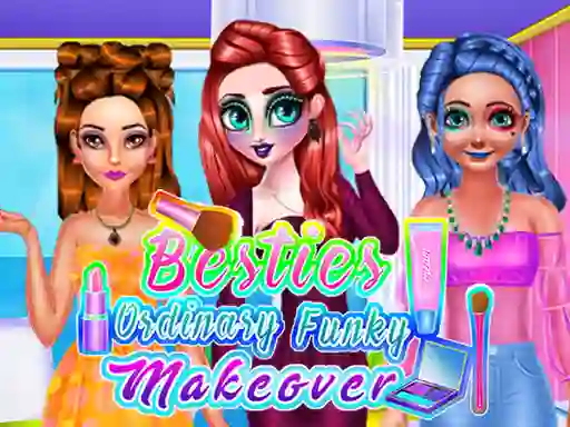 שפּיל Besties Ordinary Funky Makeover אָנליין