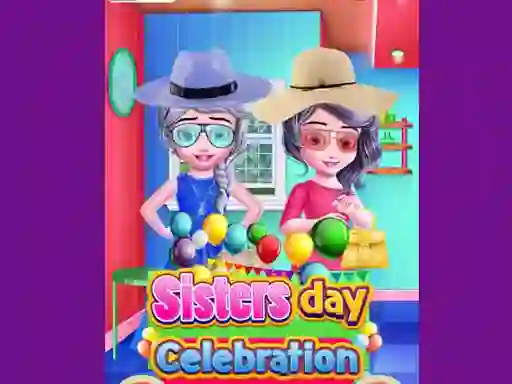 שפּיל Sisters Day Celebration אָנליין