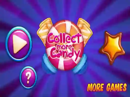 שפּיל Collect More Candy אָנליין