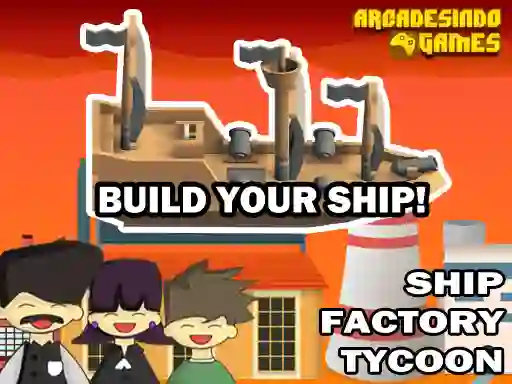 שפּיל Ship Factory Tycoon אָנליין